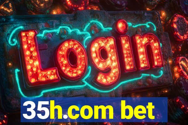 35h.com bet